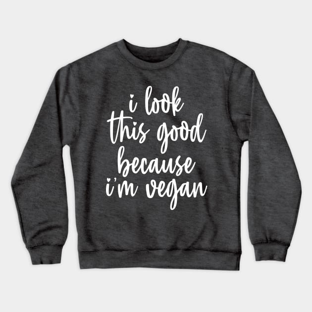 Vegan Gift Ideas Crewneck Sweatshirt by JKFDesigns